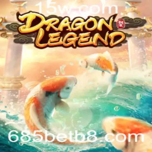 Descubra o Fascinante Mundo de DragonLegend com 685bet